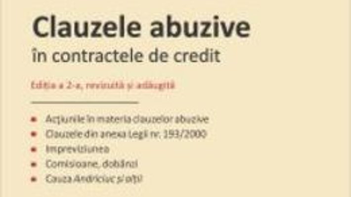 Cartea Clauzele abuzive in contractele de credit Ed.2 – Lucian Mihali-Viorescu (download, pret, reducere)