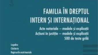 Cartea Familia in dreptul intern si international – Daniel Dumitru Bratu (download, pret, reducere)