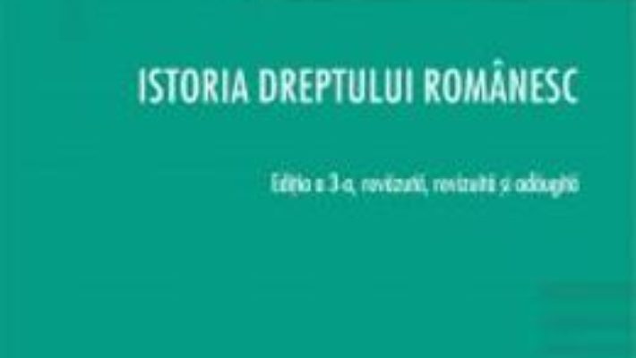 Cartea Istoria dreptului romanesc Ed.3 – Manuel Gutan (download, pret, reducere)