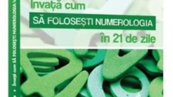 Cartea Invata cum sa folosesti numerologia in 21 de zile – David Phillips (download, pret, reducere)