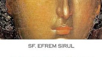 Cartea Carte de rugaciuni catre Maica Domnului – Sf. Efrem Sirul (download, pret, reducere)