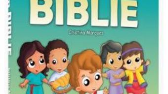 Cartea Copii din Biblie – Cristina Marques (download, pret, reducere)