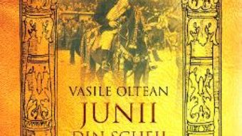 Cartea Junii din Scheii Brasovului – Vasile Oltean (download, pret, reducere)