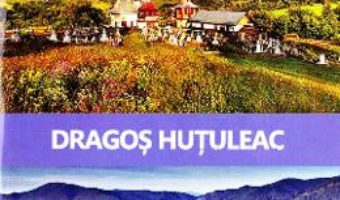 Cartea Povestile Bucovinei – Dragos Hutuleac (download, pret, reducere)