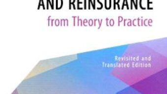 Cartea Insurance and Reinsurance from Theory to Practice – Oana Simona Caraman-Hudea (download, pret, reducere)