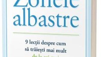 Cartea Zonele Albastre – Dan Buettner (download, pret, reducere)