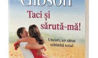 Cartea Taci si saruta-ma! – Rachel Gibson (download, pret, reducere)