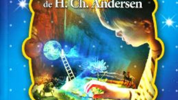 Cartea Cele mai frumoase… Povesti de H.Ch. Andersen (download, pret, reducere)