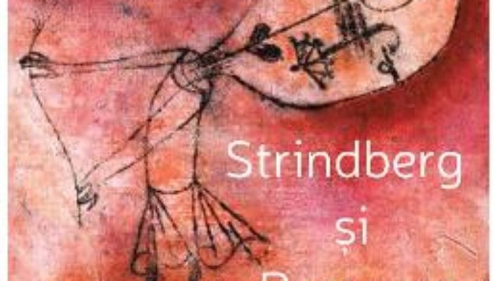 Cartea Strindberg si Bergman. Perspective comparatiste asupra durerii inocentului – Noemina Campean (download, pret, reducere)