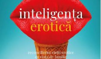 Cartea Inteligenta erotica – Esther Perel (download, pret, reducere)