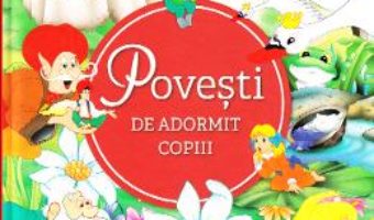 Cartea Povesti de adormit copiii (download, pret, reducere)