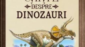 Cartea Cea mai spectaculoasa carte despre dinozauri – Rudolf Farkas, Tom Jackson (download, pret, reducere)