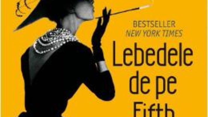 Cartea Lebedele de pe Fifth Avenue – Melanie Benjamin (download, pret, reducere)