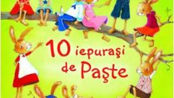 Cartea 10 iepurasi de Paste – Hans-Christian Schmidt (download, pret, reducere)