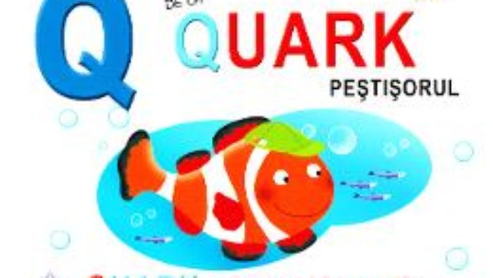 Cartea Q de la Quark, Pestisorul – Quark, pictorul inventiv (necartonat) (download, pret, reducere)