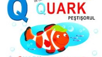 Cartea Q de la Quark, Pestisorul – Quark, pictorul inventiv (cartonat) (download, pret, reducere)