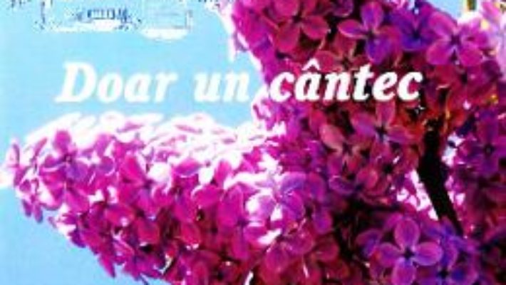 Cartea Doar un cantec – Florina Mamina (download, pret, reducere)