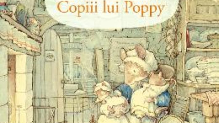 Cartea Copiii lui Poppy – Jill Barklem (download, pret, reducere)