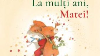 Cartea La multi ani, Matei! – Brigitte Weninger (download, pret, reducere)