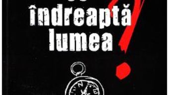 Cartea Incotro se indreapta lumea? – Pascal Lamy, Nicole Gnesotto (download, pret, reducere)