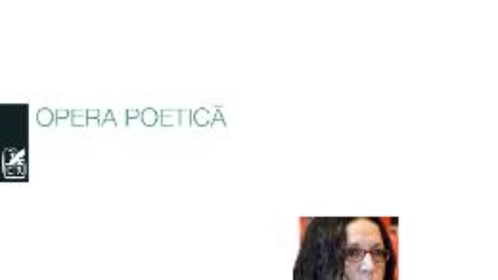 Cartea Opera poetica – Magda Carneci (download, pret, reducere)