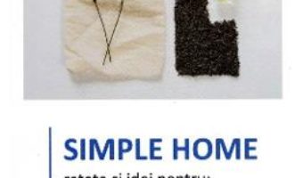 Cartea Simple Home – Gizella Kovats (download, pret, reducere)