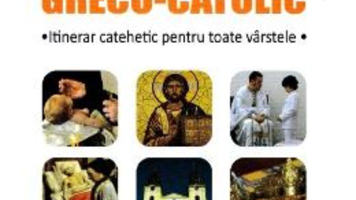 Cartea Ghidul crestinului greco-catolic – Alexandru Buzalic (download, pret, reducere)