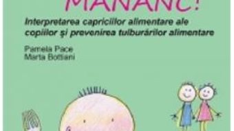 Cartea Iar eu… nu mananc! – Pamela Pace, Marta Bottiani (download, pret, reducere)