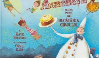 Cartea La masa cu acrobatii si alte poezii din bucataria circului – Kate Hosford (download, pret, reducere)