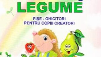 Cartea Fructe si legume. Fise-ghicitori pentru copiii creatori – Tatiana Tapalaga (download, pret, reducere)