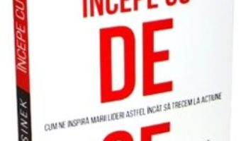 Cartea Incepe cu de ce – Simon Sinek (download, pret, reducere)