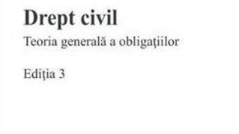 Cartea Drept civil. Teoria generala a obligatiilor Ed.3 – Emod Veress (download, pret, reducere)