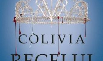 Cartea Colivia regelui – Victoria Aveyard (download, pret, reducere)