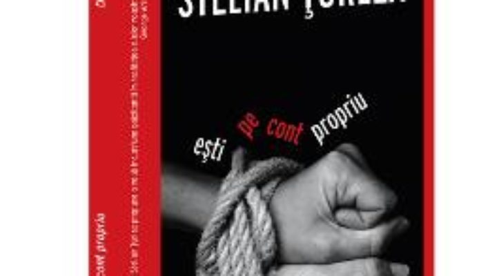 Cartea Esti pe cont propriu – Stelian Turlea (download, pret, reducere)