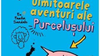 Cartea Super uimitoarele aventuri ale purcelusului – Emer Stamp (download, pret, reducere)