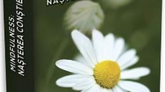 Cartea Mindfulness: nasterea constienta – Nancy Bardake (download, pret, reducere)