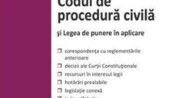 Cartea Codul de procedura civila si Legea de punere in aplicare Ed.2018 (download, pret, reducere)