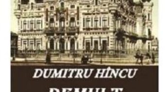 Cartea Demult si neuitat – Dumitru Hincu (download, pret, reducere)