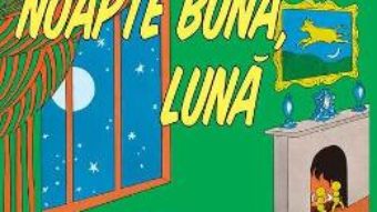 Cartea Noapte buna, Luna – Margaret Wise Brown, Clement Hurd (download, pret, reducere)