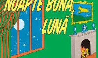 Cartea Noapte buna, Luna – Margaret Wise Brown, Clement Hurd (download, pret, reducere)