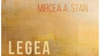 Cartea Legea primaverii – Mircea A. Stan (download, pret, reducere)