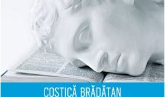 Cartea A muri pentru o idee – Costica Bradatan (download, pret, reducere)