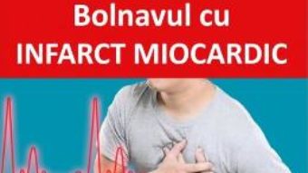 Cartea Bolnavul cu infarct miocardic – Camelia Cristina Diaconu (download, pret, reducere)