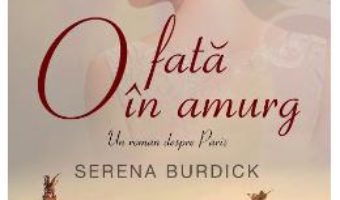 Cartea O fata in amurg – Serena Burdick (download, pret, reducere)