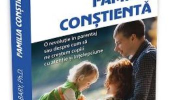 Cartea Familia constienta – Shefali Tsabary (download, pret, reducere)