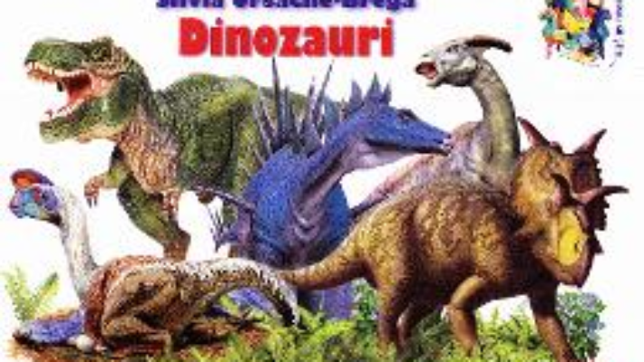 Cartea Dinozauri – Silvia Ursache-Brega (download, pret, reducere)