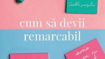 Cartea Cum sa devii remarcabil – Dale Carnegie (download, pret, reducere)