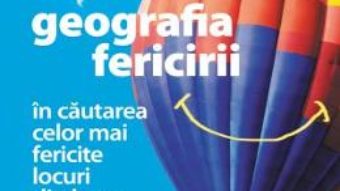 Cartea Geografia fericirii – Eric Weiner (download, pret, reducere)