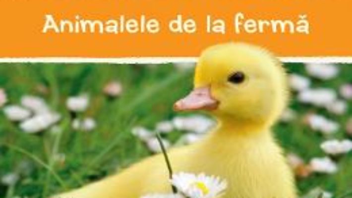 Cartea Animalele de la ferma (download, pret, reducere)