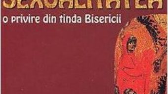 Cartea Sexualitatea, o privire din tinda bisericii – Daniel Cornea (download, pret, reducere)